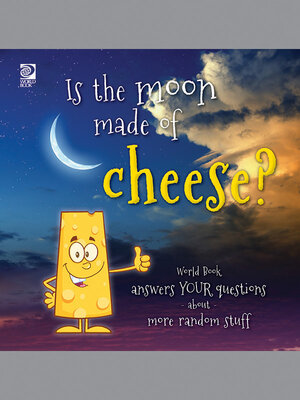 cover image of Is the moon made of cheese?